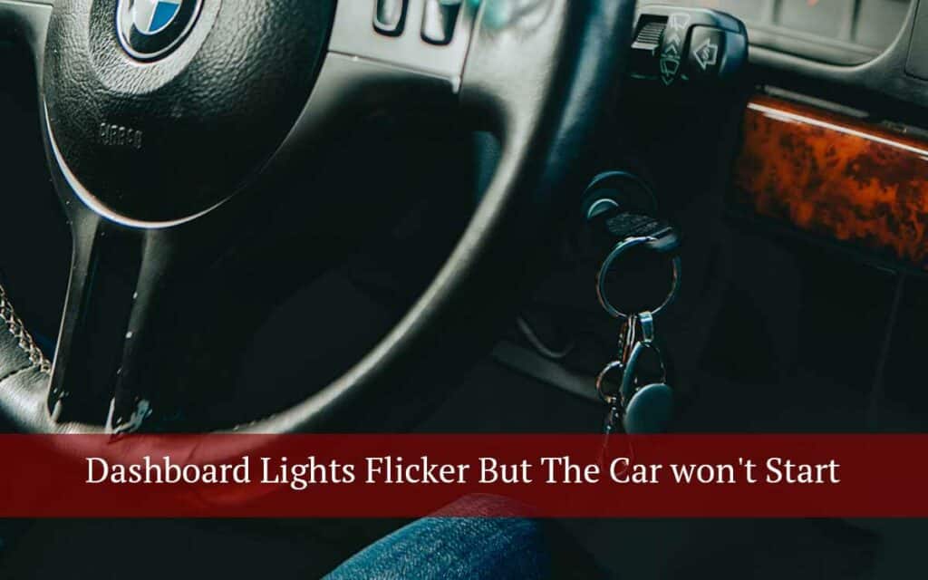 Dashboard Lights Flicker But The Car won’t Start. (SOLVED!) motor snitch