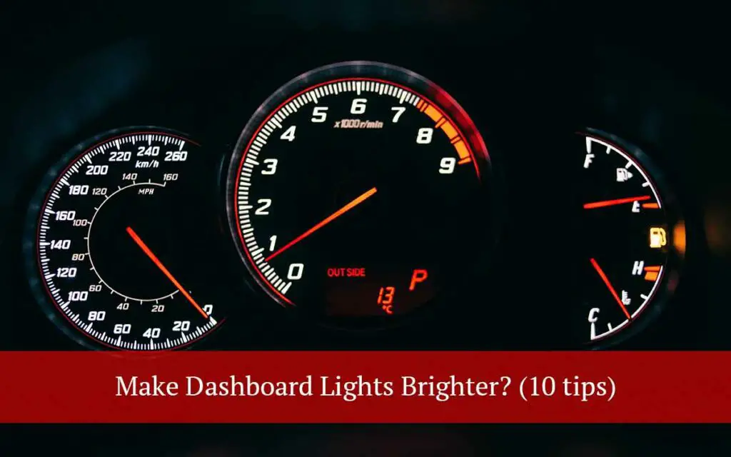 How to Make Dashboard Lights Brighter (10 tips) motor snitch