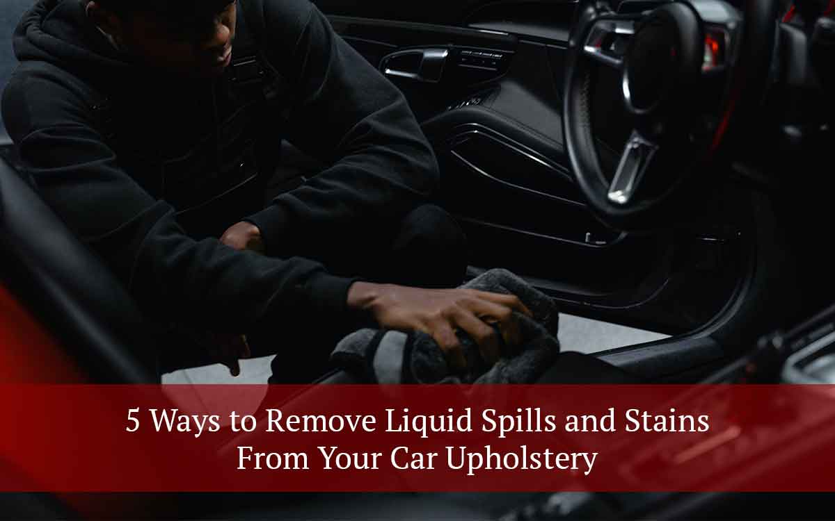 Ways-to-Remove-Liquid-Spills-and-Stains-From-Your-Car-Upholstery