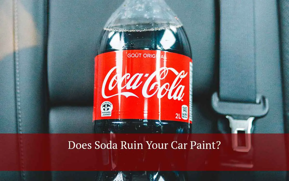 Does-Soda-Ruin-Your-Car-Paint