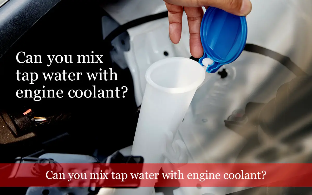 Can-you-mix-tap-water-with-engine-coolant